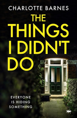 The Things I Didn't Do by Barnes, Charlotte