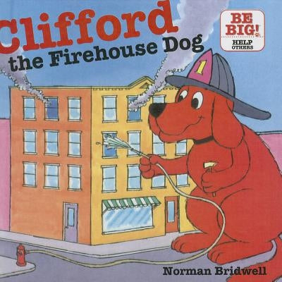Clifford, the Firehouse Dog by Bridwell, Norman