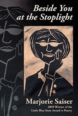 Beside You at the Stoplight by Saiser, Marjorie