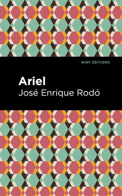 Ariel by Rodó, José Enrique