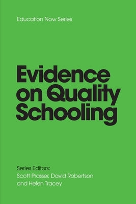 EVIDENCE on QUALITY SCHOOLING by Prasser, Scott