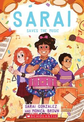 Sarai Saves the Music (Sarai #3), Volume 3 by Gonzalez, Sarai