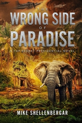 The Wrong Side of Paradise by Shellenbergar, Mike