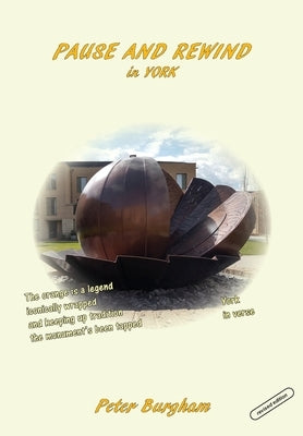 Pause and Rewind: in YORK by Burgham, Peter