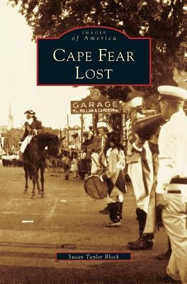 Cape Fear Lost by Block, Susan Taylor