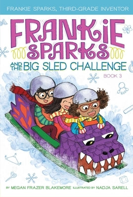 Frankie Sparks and the Big Sled Challenge, Volume 3 by Blakemore, Megan Frazer