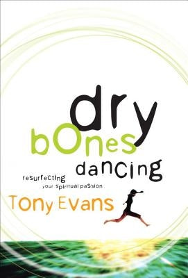 Dry Bones Dancing by Evans, Tony