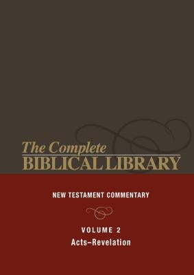 Complete Biblical Library (Vol. 2 New Testament Commentary, Acts - Revelation) by Horton, Stanley M., Th