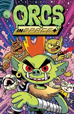 Orcs in Space Vol. 2, 2 by Roiland, Justin