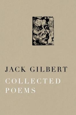 Collected Poems by Gilbert, Jack