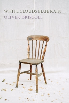 White Clouds Blue Rain by Driscoll, Oliver