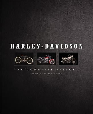 Harley-Davidson: The Complete History by Holmstrom, Darwin