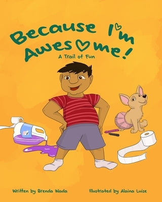 Because I'm Awesome! A Trail of Fun: Autism Children's Stories by Wada, Brenda