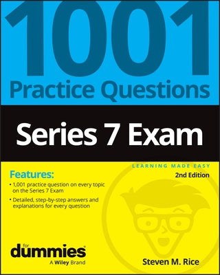 Series 7: 1001 Practice Questions for Dummies by Rice, Steven M.