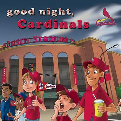 Good Night Cardinals by Epstein, Brad M.