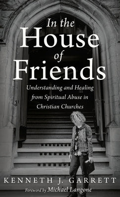 In the House of Friends by Garrett, Kenneth J.