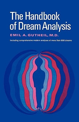 The Handbook of Dream Analysis by Gutheil, Emil a.