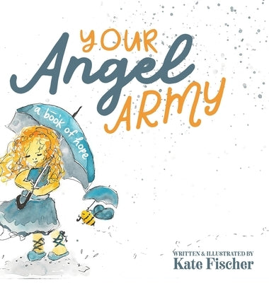 Your Angel Army: A Book of Hope by Fischer, Kate Elizabeth