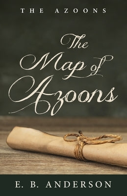The Map of Azoons by Anderson, E. B.