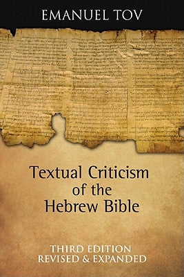 Textual Criticism of the Hebrew Bible by Tov, Emanuel