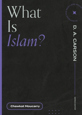 What Is Islam? by Moucarry, Chawkat