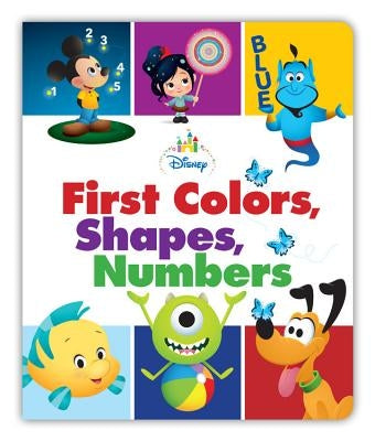 Disney Baby First Colors, Shapes, Numbers by Disney Book Group