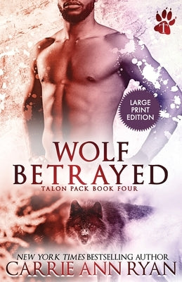 Wolf Betrayed by Ryan, Carrie Ann