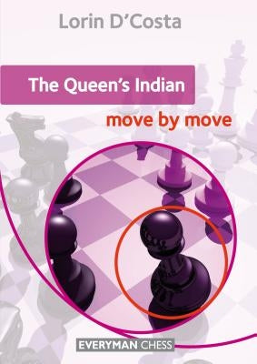 Queen's Indian: Move by Move, The by D'Costa, Lorin