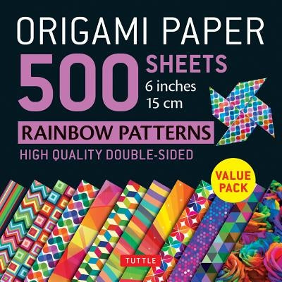 Origami Paper 500 Sheets Rainbow Patterns 6" (15 CM): Tuttle Origami Paper: High-Quality Double-Sided Origami Sheets Printed with 12 Different Designs by Tuttle Publishing