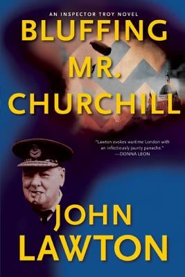 Bluffing Mr. Churchill by Lawton, John