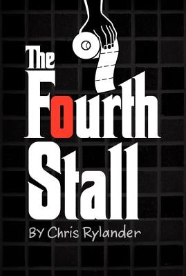 The Fourth Stall by Rylander, Chris