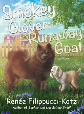 Smokey and Clover the Runaway Goat by Filippucci-Kotz, Renee