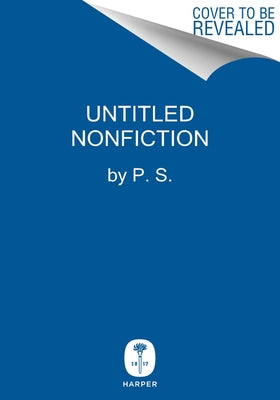 Untitled Nonfiction by S, P.