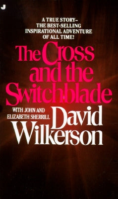 The Cross and the Switchblade by Wilkerson, David