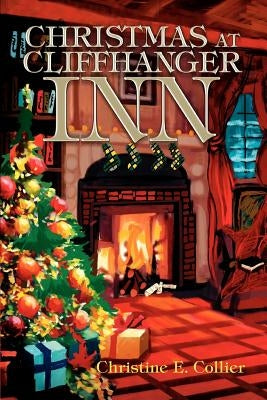 Christmas at Cliffhanger Inn by Collier, Christine E.