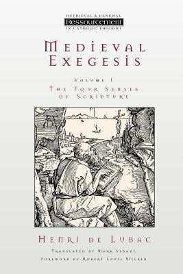Medieval Exegesis, Volume 1: The Four Senses of Scripture by De Lubac, Henri