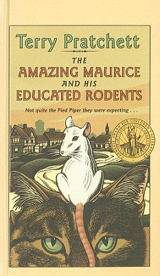 The Amazing Maurice and His Educated Rodents by Pratchett, Terry
