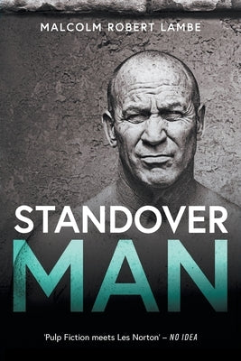 Standover Man by Lambe, Malcolm