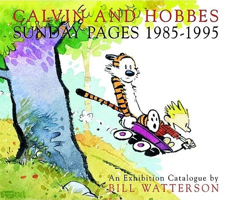 Calvin and Hobbes: Sunday Pages 1985-1995 by Watterson, Bill