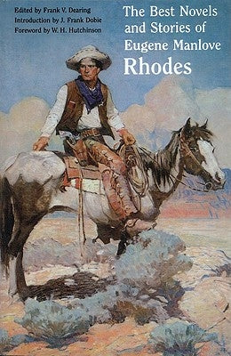 The Best Novels and Stories of Eugene Manlove Rhodes by Rhodes, Eugene Manlove