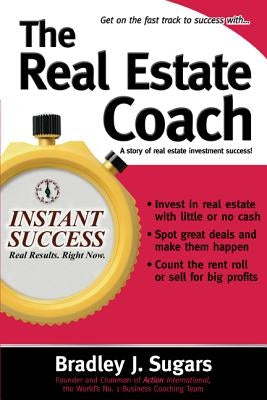 The Real Estate Coach by Sugars, Bradley J.