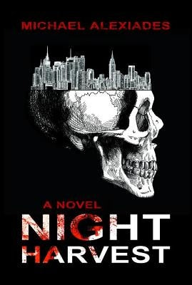 Night Harvest by Alexiades, Michael
