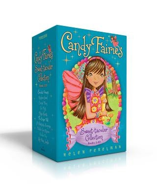 Candy Fairies Sweet-Tacular Collection Books 1-10: Chocolate Dreams; Rainbow Swirl; Caramel Moon; Cool Mint; Magic Hearts; The Sugar Ball; A Valentine by Perelman, Helen