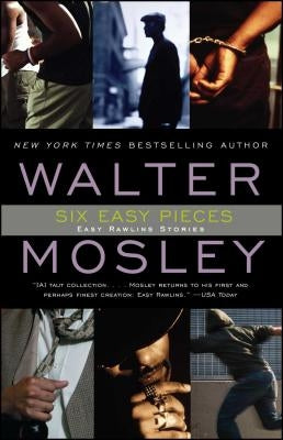 Six Easy Pieces, Volume 8: Easy Rawlins Stories by Mosley, Walter