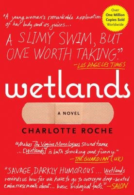 Wetlands by Roche, Charlotte