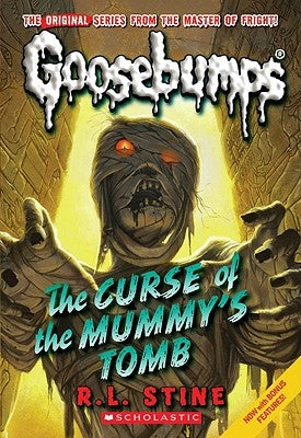 Curse of the Mummy's Tomb (Classic Goosebumps #6) by Stine, R. L.