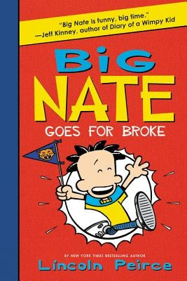 Big Nate Goes for Broke by Peirce, Lincoln