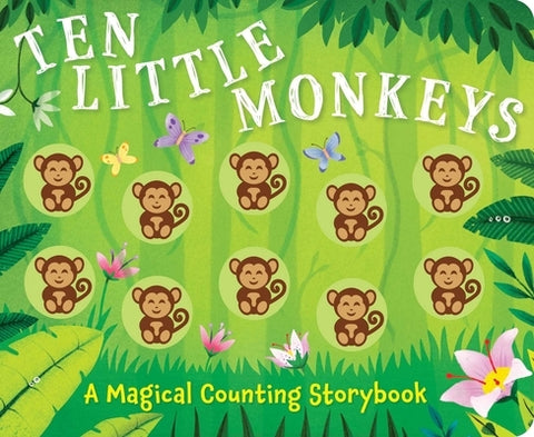 Ten Little Monkeys: A Magical Counting Storybook by Walkley, Lizzie