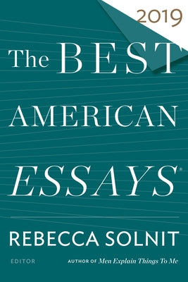 The Best American Essays 2019 by Solnit, Rebecca