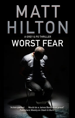Worst Fear: A Thriller Set in Portland, Maine by Hilton, Matt